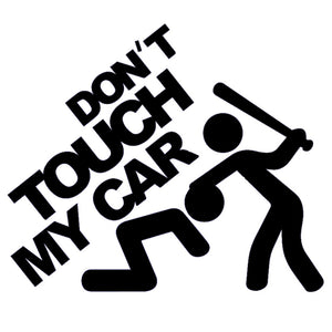 "Don't Touch My Car!"  Decal